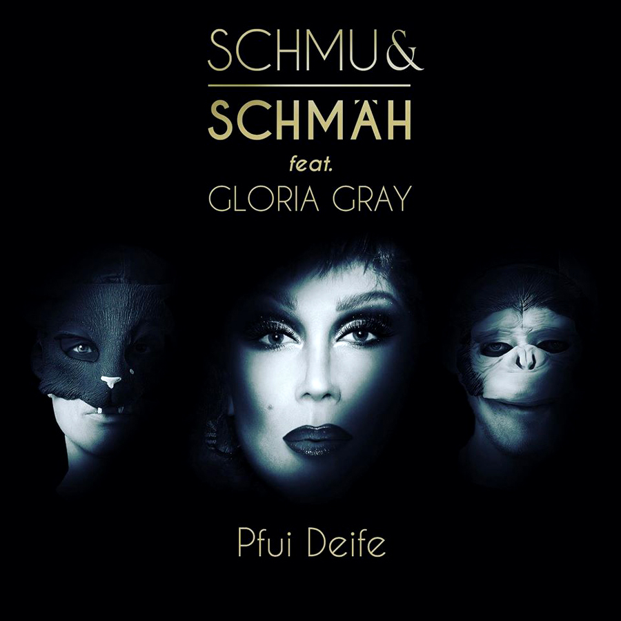 SCHMU & SCHMH feat. GLORIA GRAY - Pfui Deife